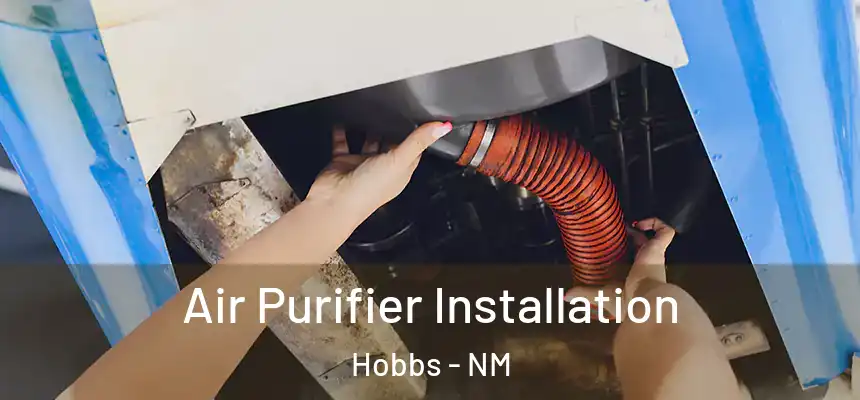  Air Purifier Installation Hobbs - NM