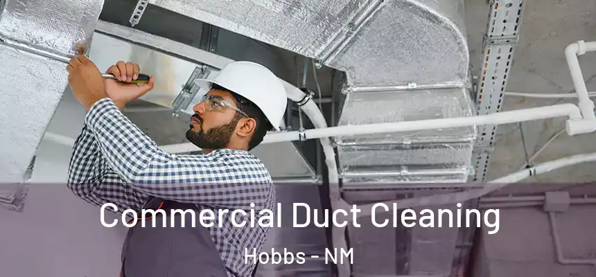  Commercial Duct Cleaning Hobbs - NM