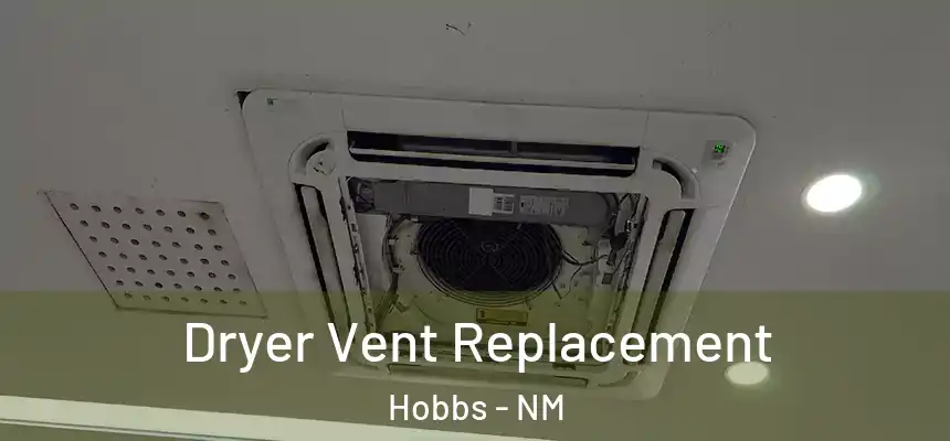 Dryer Vent Replacement Hobbs - NM