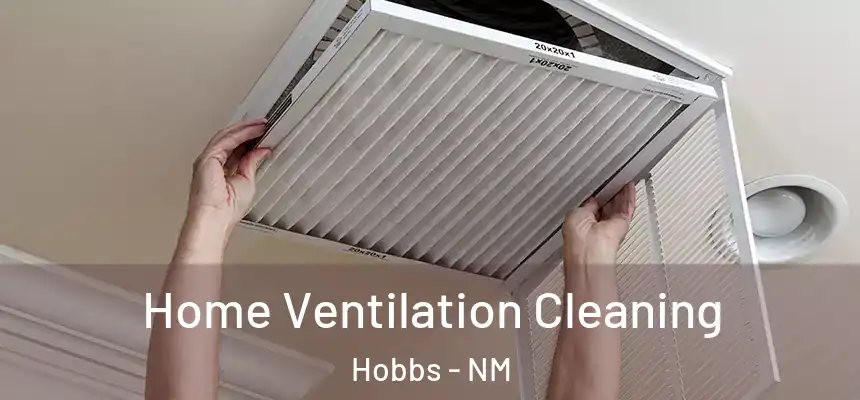  Home Ventilation Cleaning Hobbs - NM