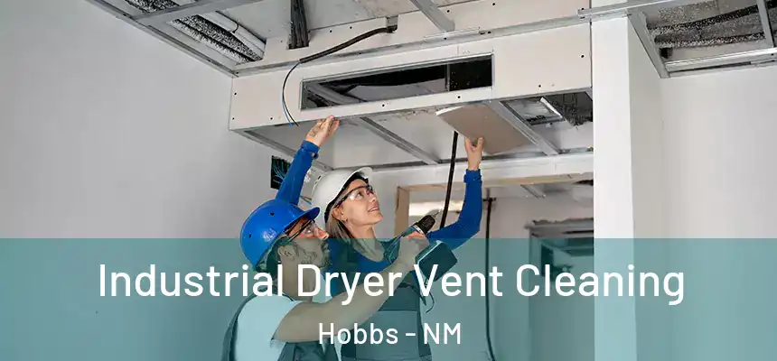 Industrial Dryer Vent Cleaning Hobbs - NM