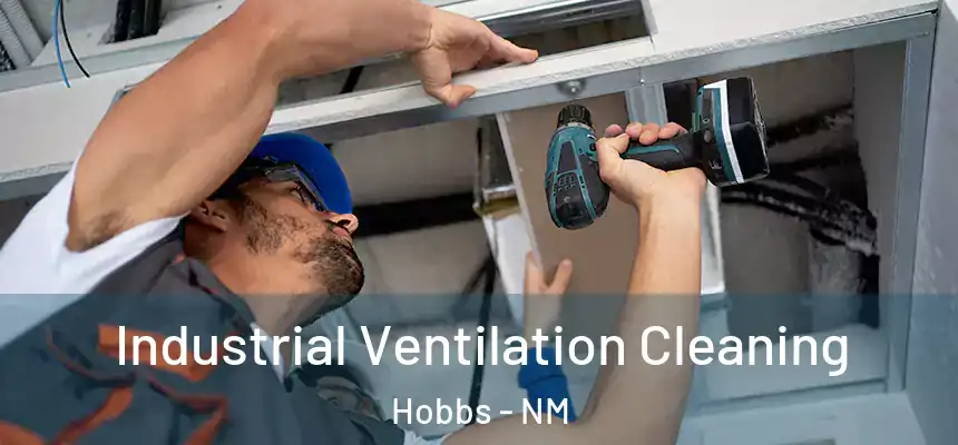 Industrial Ventilation Cleaning Hobbs - NM
