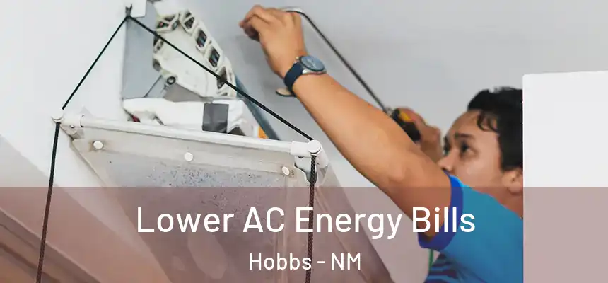 Lower AC Energy Bills Hobbs - NM