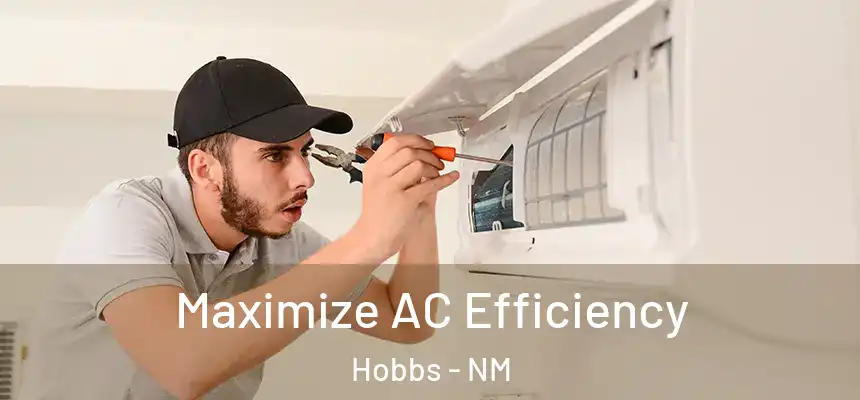 Maximize AC Efficiency Hobbs - NM