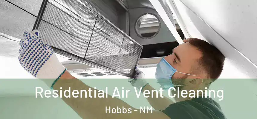 Residential Air Vent Cleaning Hobbs - NM