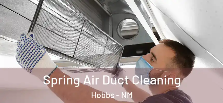 Spring Air Duct Cleaning Hobbs - NM